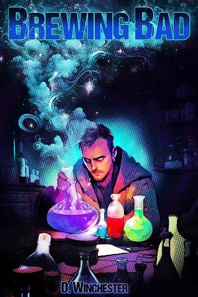 Cover image for Brewing Bad (Fantasy Isekai Light LitRPG) by DWinchester