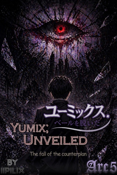 ⭐︎Yumi⭐︎ページ Yumix; Unveiled by iiPilix on RoyalRoad | WebNovelFinder.com