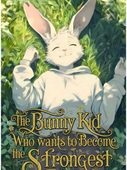 Cover image for The Bunny Kid Who Wants To Become The Strongest by Dk01